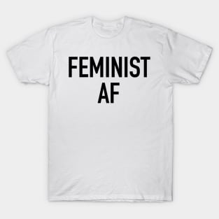 FEMINIST AF T-Shirt